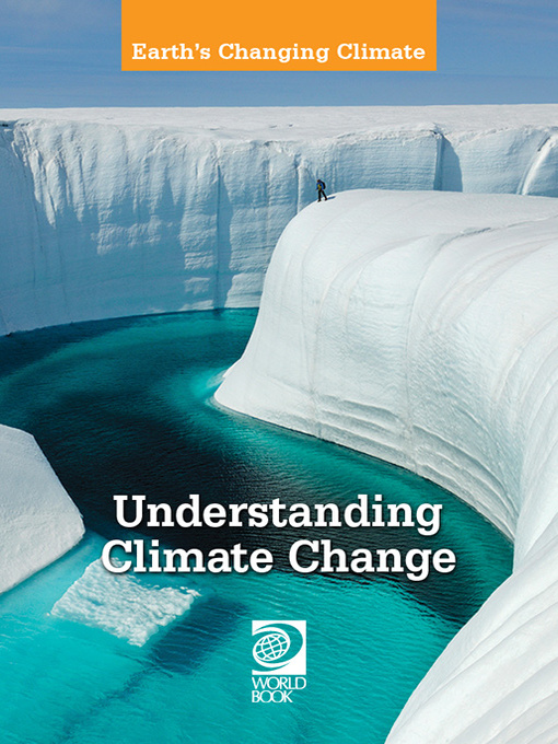 Title details for Understanding Climate Change by World Book - Wait list